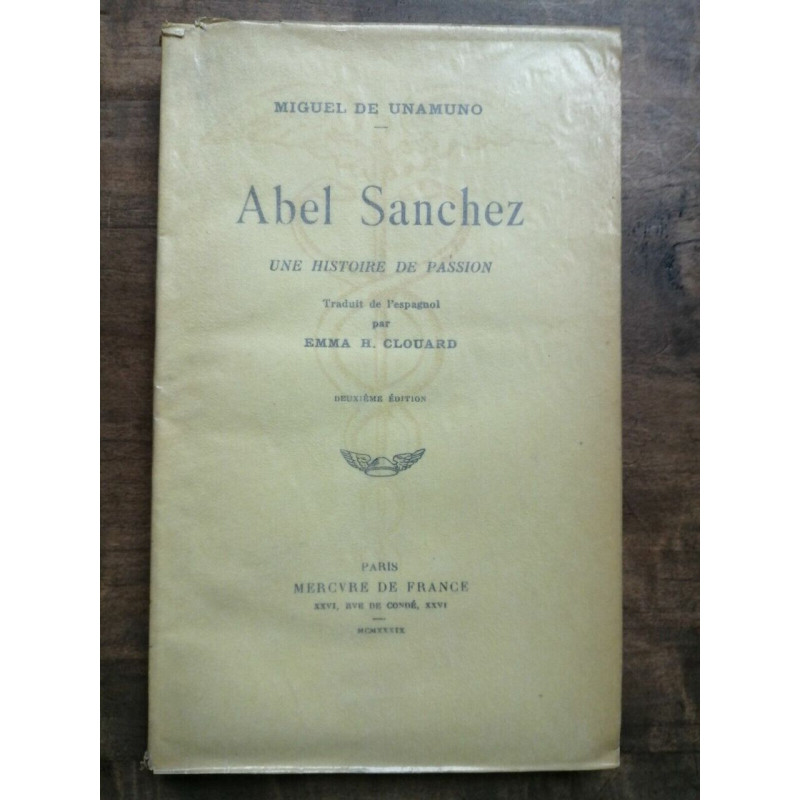 Miguel de Unamuno Abel sanchez Une histoire de passionmercure de...