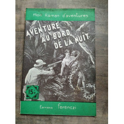 Mon Roman d'Aventures Aventure au bord de la nuit - Joan Dull Ferenczi