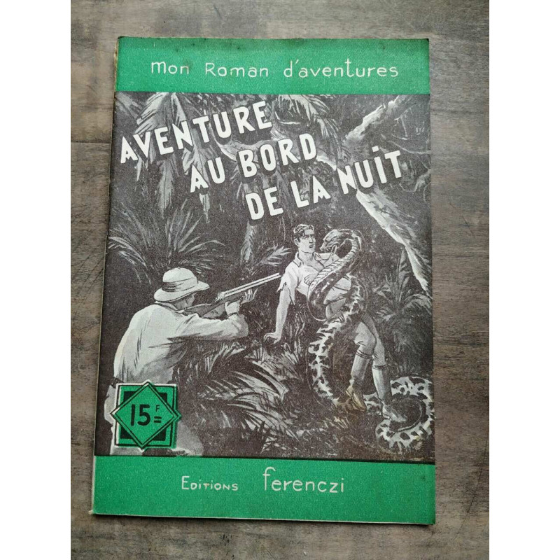 Mon Roman d'Aventures Aventure au bord de la nuit - Joan Dull Ferenczi