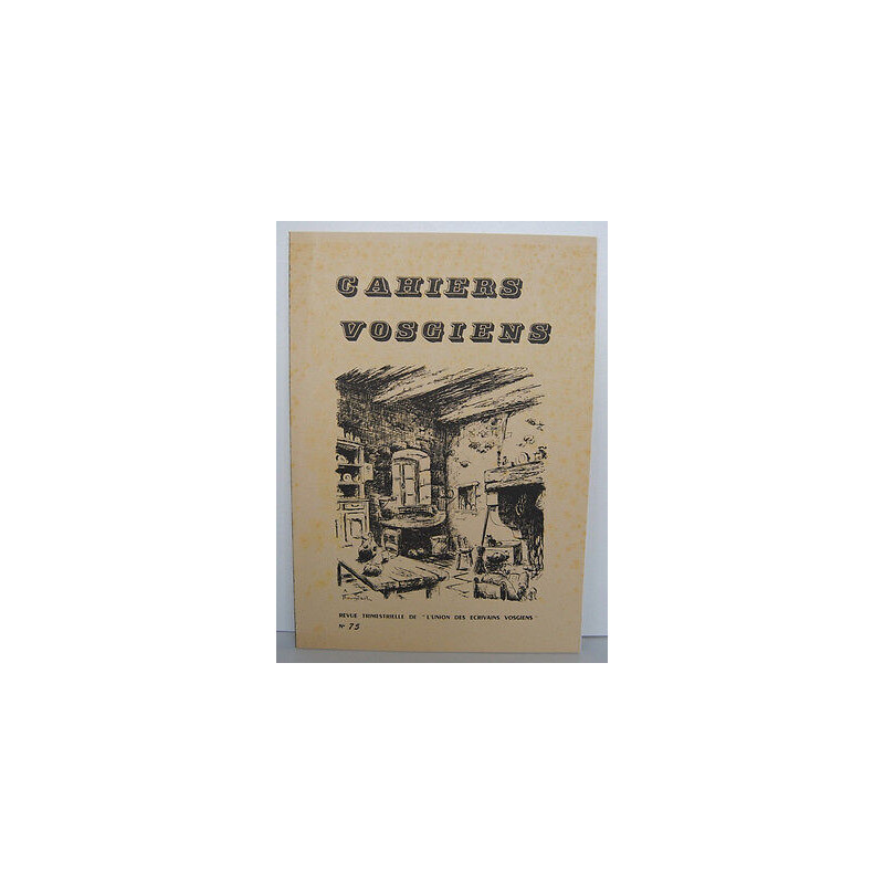 CAHIERS VOSGIENS n75 de Revue de L'Union des écrivains VOSGIENS VOSGES