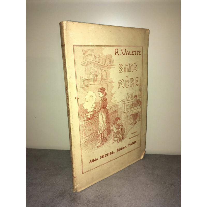 r Valette SANS MERE illustrations Maurice Dessertenne ALBIN MICHEL sd