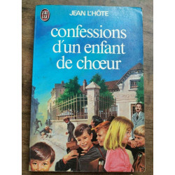 Jean L'Hôte Confessions d'un enfant de choeur J'ai lu