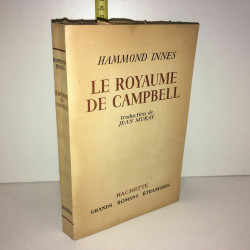 LE ROYAUME DE CAMPBELL Hachette Grands Romans