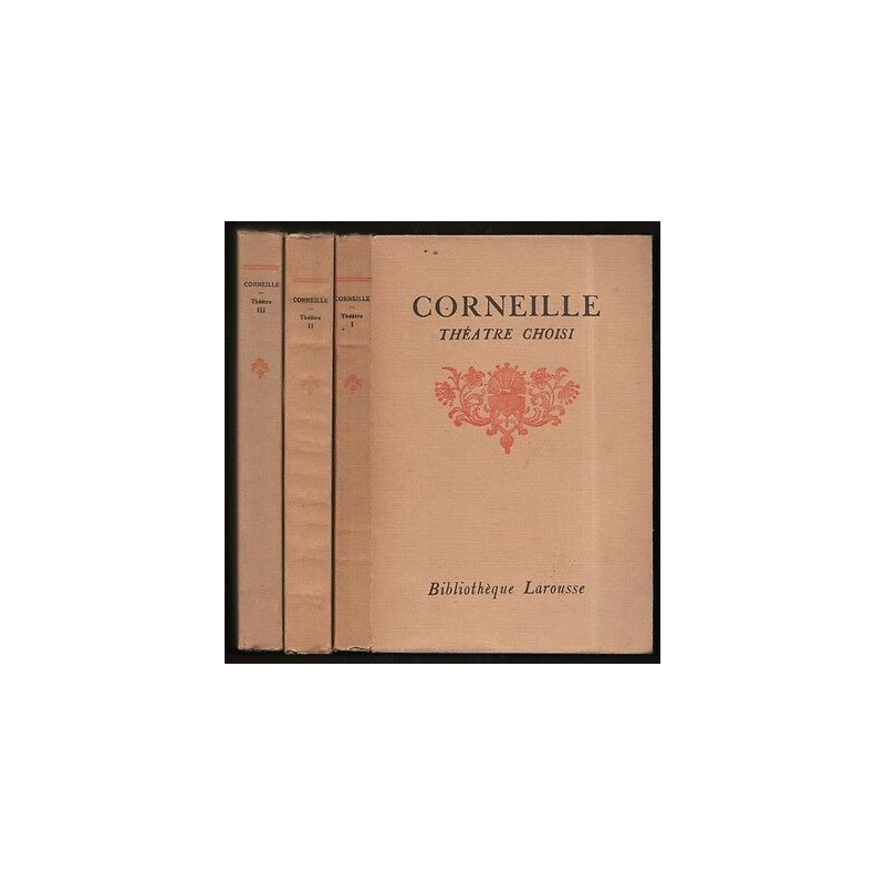 Clouard THEATRE CHOISI DE CORNEILLE 3 tomes Larousse
