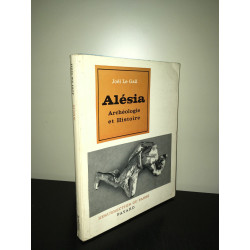 Joel Le Gall alesia ARCHEOLOGIE ET HISTOIRE Résurrection du Passé...