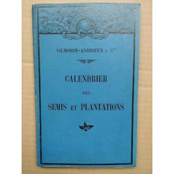 Vilmorin-Andrieux Et Cie - Calendrier des Semis Et Plantations