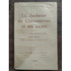 Edmond et Jules de Goncourt La duchesse de Chateauroux et ses soeurs