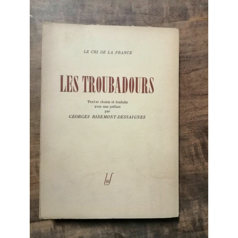 Georges ribemont dessaignes Le Cri de la France Les Troubadours