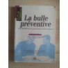 La bulle préventive une méthode de prévention des risques
