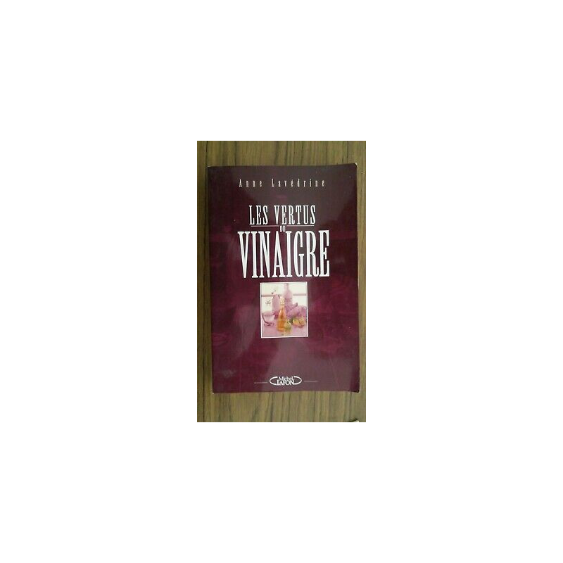 LES VERTUS DU VINAIGRE