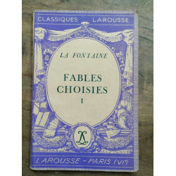 La Fontaine Fables Choisies Tome I Classiques larousse