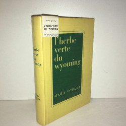 Mary O'Hara L'HERBE VERTE DU WYOMING