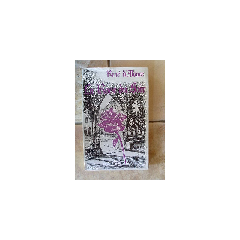 René d'ALSACE La rose du soir récits Alsaciens bel état
