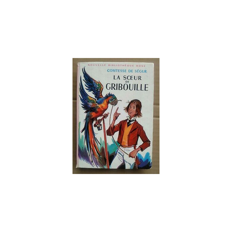 Comtesse de Ségur La Sœur de Gribouille Bibliothèque rose