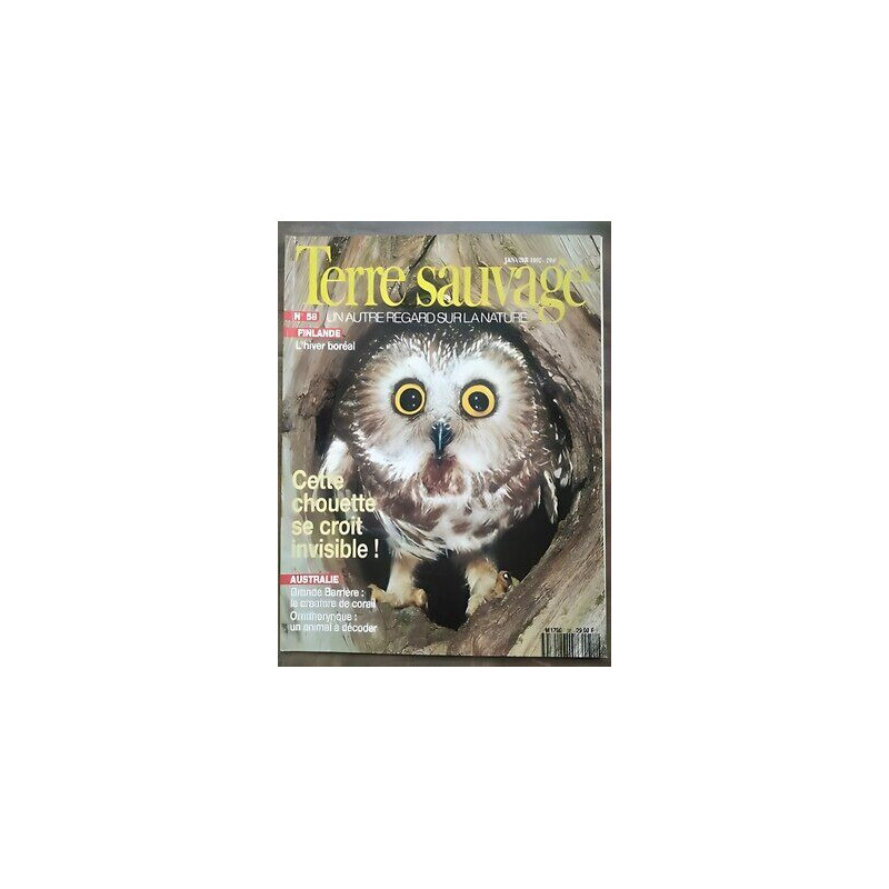 Terre Sauvage n 58 Janvier 1992 Cette Chouette se Croit invisible
