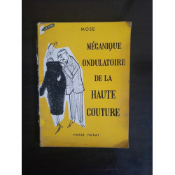 Mose Mécanique Ondulatoire de la Haute Couture Pierre horay