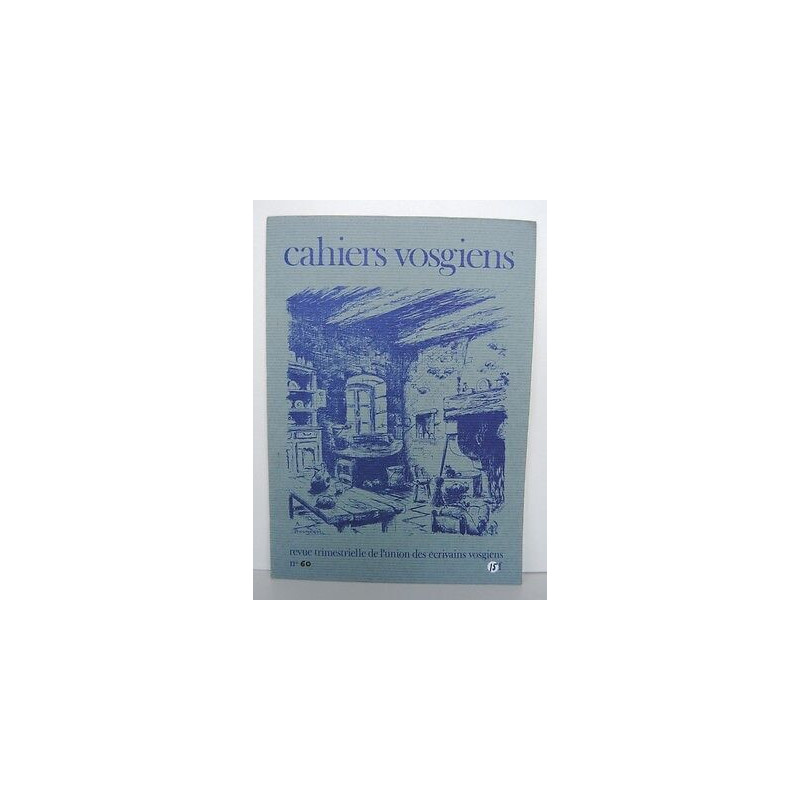 CAHIERS VOSGIENS n60 de Revue de L'Union des écrivains VOSGIENS VOSGES