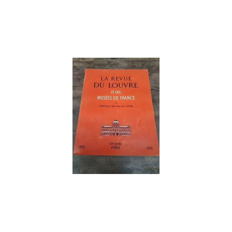 La Revue du Louvre et des Musées de France Nº 1 1972