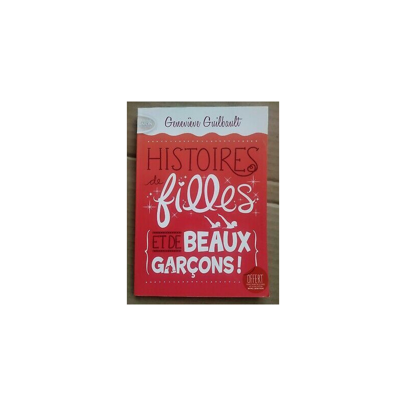 Geneviève Guilbault Histoires de filles et de beaux garçons