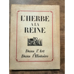L'Herbe a la Reine - Dans lArt et Dans lHistoire