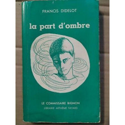 La part d'ombre Librairie Arthème fayard