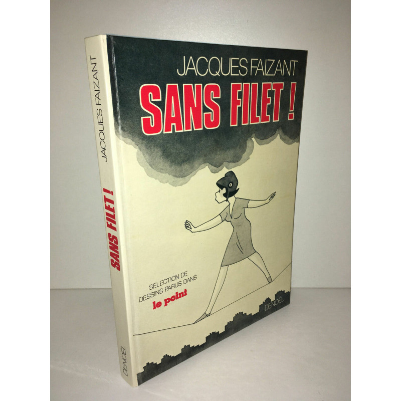 SANS FILET Selection de dessins parus dans LE POINT