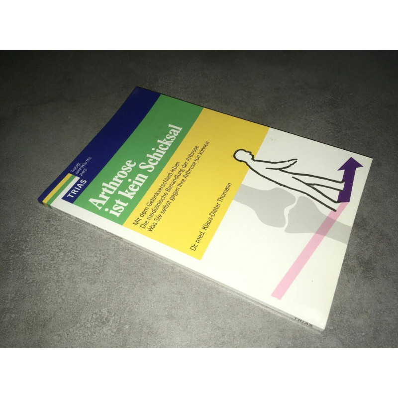 klaus dieter Thomann Arthrose ist kein Schicksal TRIAS