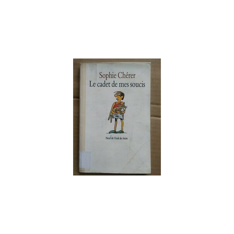 Sophie Chérer Le Cadet de mes soucis L'école Des loisirs