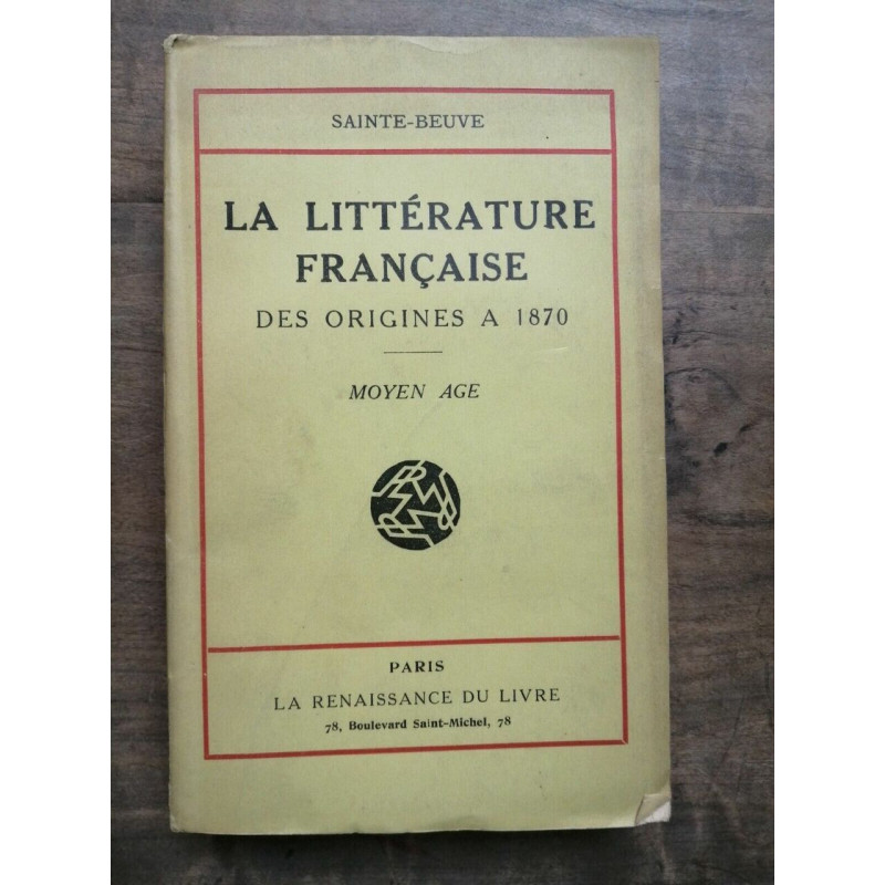 La Littérature Française des Origines à 1870 Moyen âge 1926