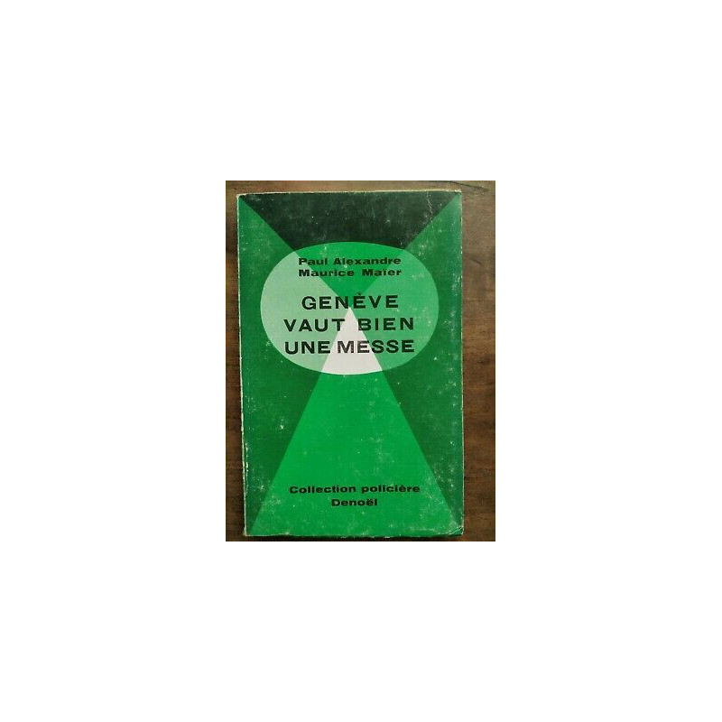 Paul Alexander Maurice Maier Genève vaut bien une messe 1958