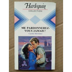 Carole Mortimer Me pardonnerez vous jamais Collection harlequin 1985