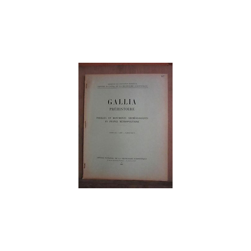 Gallia préhistoire Fouilles et monuments archéologiques en France...