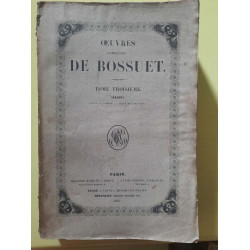 Œuvres Complètes de Bossuet Tome 3 L. Lefort 1845