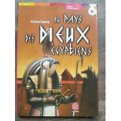 Viviane Koenig Au pays des Dieux Egyptiens Le Livre de poche