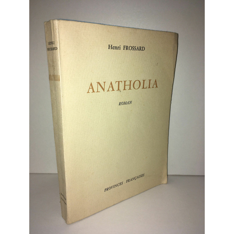 ANATHOLIA DE RONCHAUX Georges Marconnet AMITIE PAR LE LIVRE