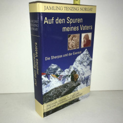 Jamling Tenzing Norgay AUF DEN SPUREN MEINES VATERS Die Sherpas...