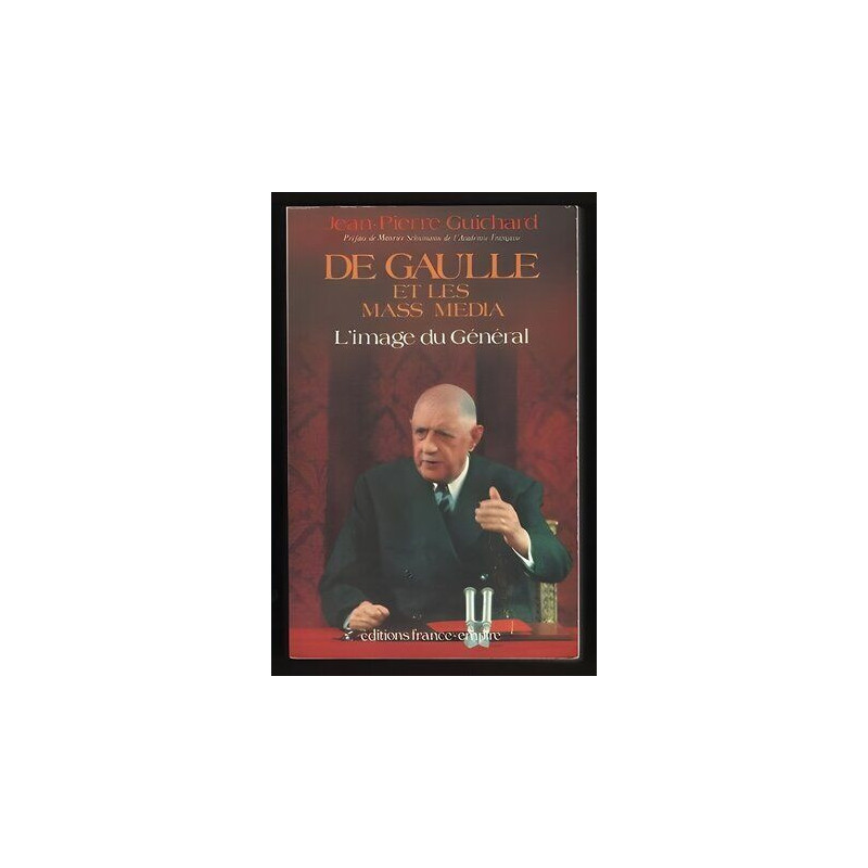 Jean DE GAULLE et les MASS media L'image du Général