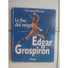 François Missen EDGAR GROSPIRON le fou des neiges