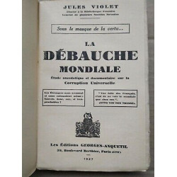Jules Violet Sous le Masque de la vertu la Débauche Mondiale