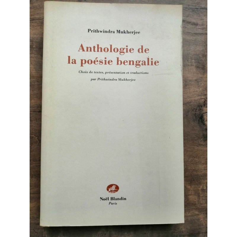 Anthologie de la poésie bengalie Noël blandin