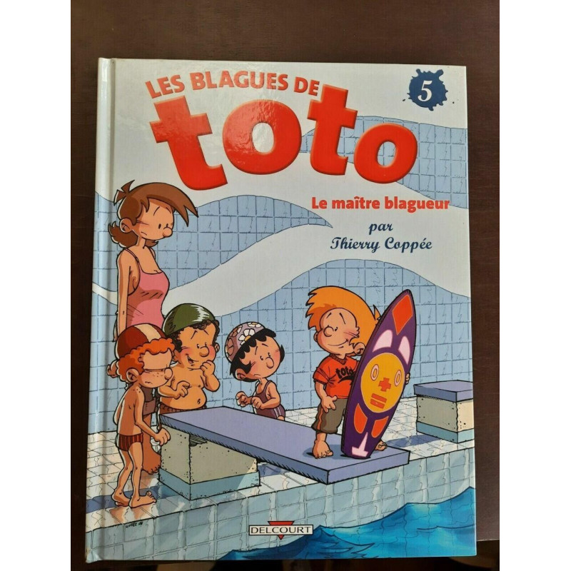 Les Blagues de Toto n 5 La Maitre Blagueur delcourt 2007