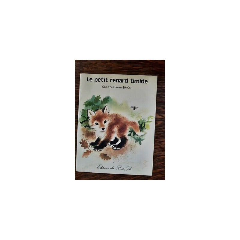 Le Petite Renard Timide éditions du bois joli