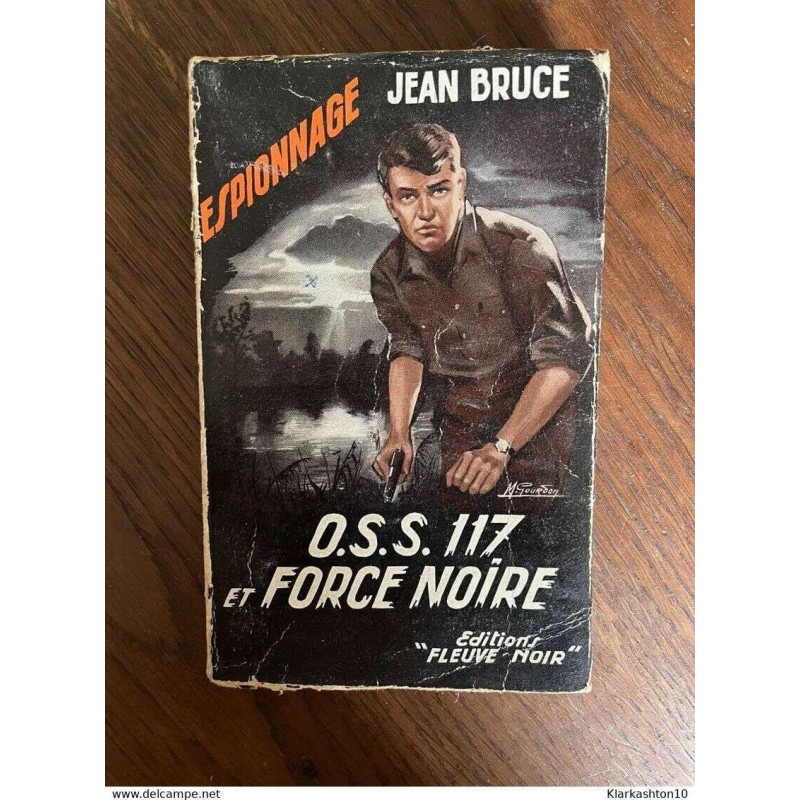 Jean bruce o s s 117 et Force noire n116 Fleuve noir Espionnage