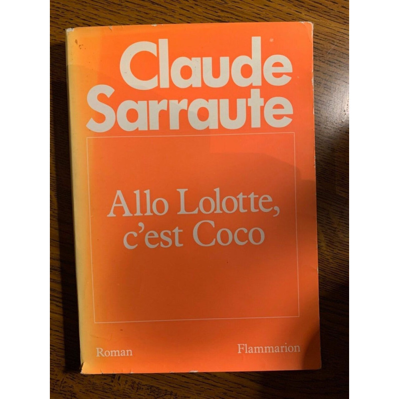 Claude sarraute Allo lolotte c'est Coco flammarion