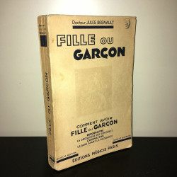 Dr Jules Regnault COMMENT AVOIR FILLE OU GARCON Grossesse Médicis