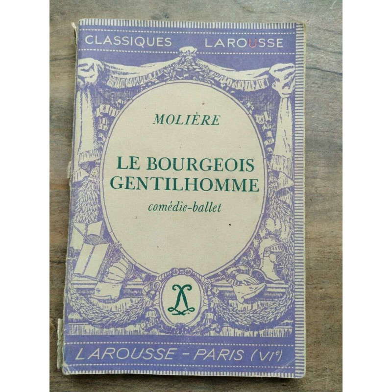 Molière Le Bourgeois Gentilhomme comédie ballet Classiques larousse