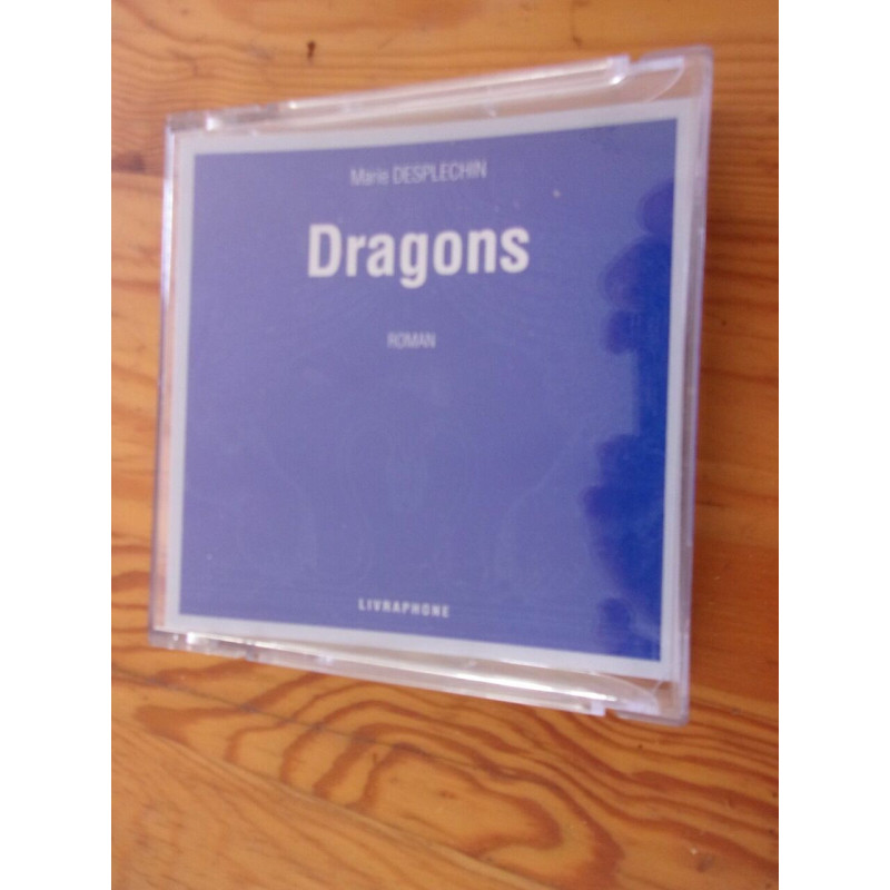 livre audio Marie DESPLECHIN Dragons lu par Sophie Barjac