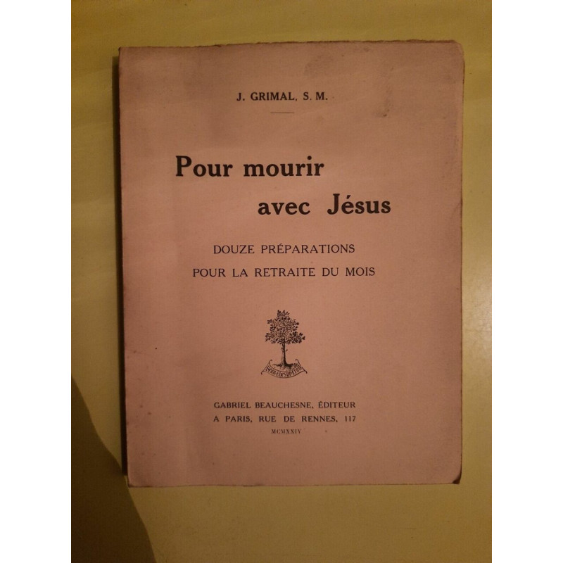 j Grimal Pour Mourir avec Jésus Gabriel beauchesne