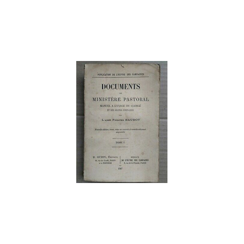 L'abbé Prosper Baudot Documents de Ministère Pastoral Tome I h oudin