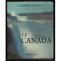 Georges Conchon LE CANADA éd. Arthaud Héliogravures